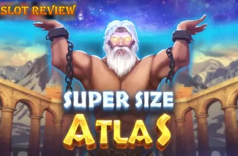 Super Size Atlas Slot Review